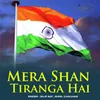 Mera Shan Tiranga Hai